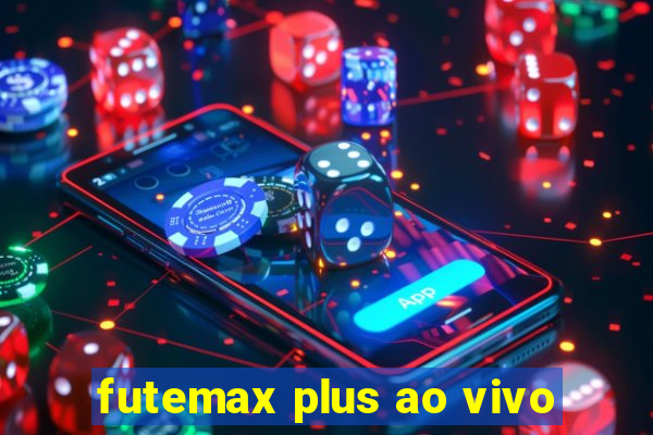 futemax plus ao vivo